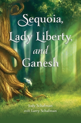 Sequoia, Lady Liberty, and Ganesh - Judith Schafman
