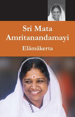 Sri Mata Amritanandamayi Devi - Elämäkerta -