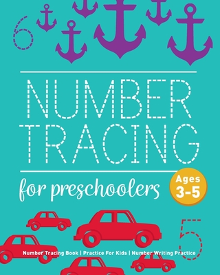 Number Tracing Book For Preschoolers: Number Tracing Book, Practice For Kids, Ages 3-5, Number Writing Practice - 