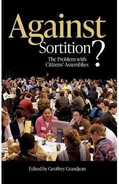 Coperta cărții 'Against Sortition?: The Problem with Citizens' Assemblies - Geoffrey Grandjean'