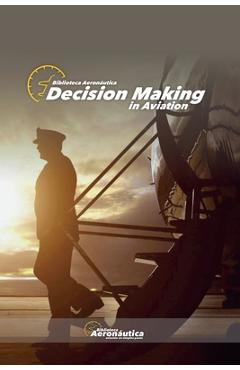 Coperta cărții 'Decision Making in Aviation - Biblioteca Aeronáutica'