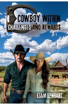 Coperta cărții 'Cowboy Within: Challenges and Rewards - Liam Lenhart'