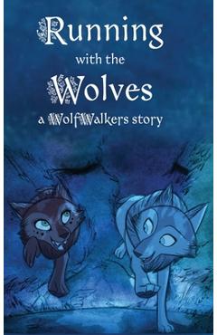 Running with the Wolves - Calee M. Lee