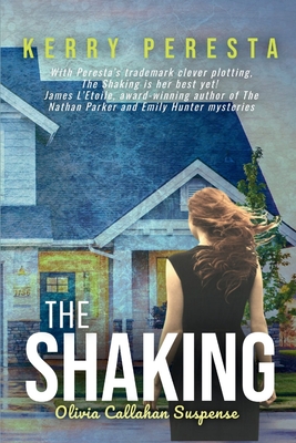 The Shaking: Olivia Callahan Suspense - Kerry Peresta