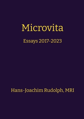 Microvita: Essays 2017-2023 - Hans-joachim Rudolph