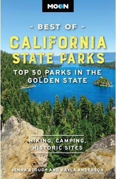 Coperta cărții 'Moon Best of California State Parks: Top 50 Parks in the Golden State - Jenna Blough'