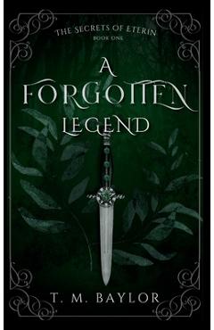 Coperta cărții 'A Forgotten Legend - T. M. Baylor'
