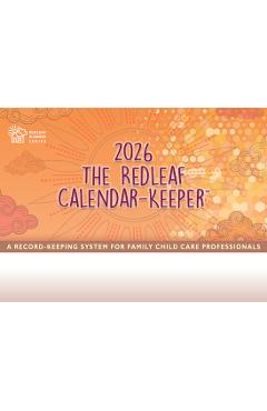 Coperta cărții 'The Redleaf Calendar-Keeper 2026: A Record-Keeping System for Family Child Care Professionals - Redleaf Press'