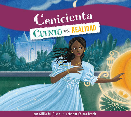 Cenicienta: Cuento vs. Realidad - Gillia M. Olson
