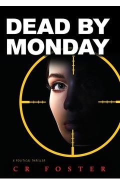 Coperta cărții 'Dead by Monday - Cr Foster'