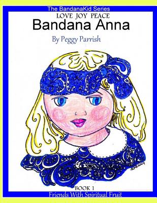 Bandana Anna Book One - Peggy Louise Parrish