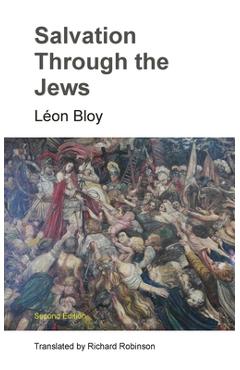 Coperta cărții 'Salvation Through the Jews - Léon Bloy'