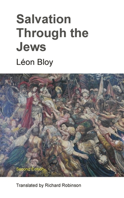 Coperta cărții 'Salvation Through the Jews - Léon Bloy'