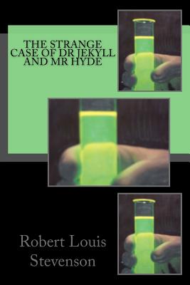 The Strange Case of Dr Jekyll and Mr Hyde - Robert Louis Stevenson