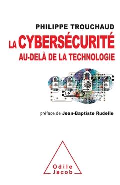 Coperta cărții 'Cybersecurity beyond technology / La cybersécurité au-delà de la technologie: Commet mieux gérer ses risques pour mieux'