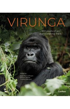 Virunga: 100 Years of an Exceptional Park - Emmanuel Merode
