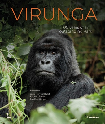 Virunga: 100 Years of an Exceptional Park - Emmanuel Merode