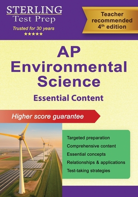 AP Environmental Science Essential Content: Comprehensive Review for Advanced Placement (AP) Exam - Sterling Test Prep