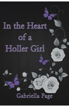 Coperta cărții 'In the Heart of a Holler Girl - Gabriella Page'