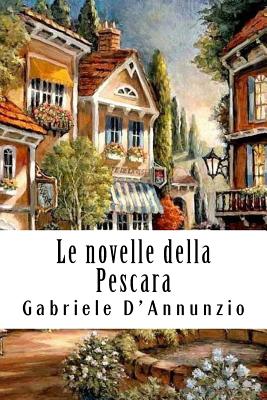 Le novelle della Pescara - Gabriele D'annunzio