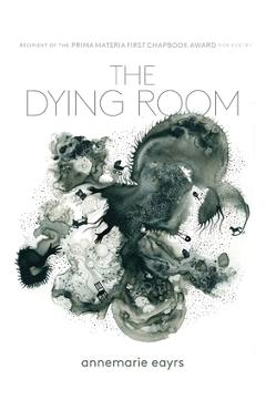 Poza produsului The Dying Room - Annemarie Eayrs