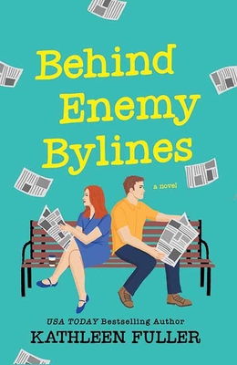 Behind Enemy Bylines - Kathleen Fuller