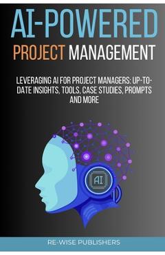 Coperta cărții 'AI-Powered Project Management: Leveraging AI for project managers - Re-wise Publishers'