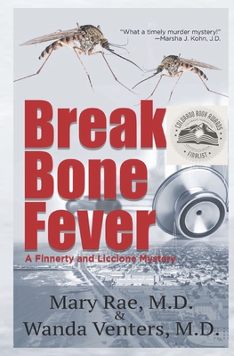 Break Bone Fever: a Finnerty and Liccione Mystery - Wanda Jean Venters