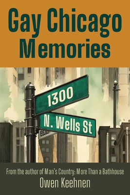 Gay Chicago Memories: 1300 N. Wells - Owen Keehnen