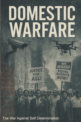 Domestic Warfare: The War Against Self Determination - Rodney Carroll(tm)
