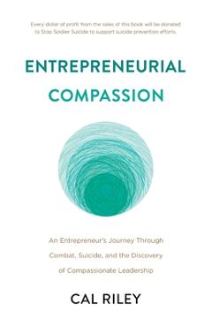 Coperta cărții 'Entrepreneurial Compassion: An Entrepreneur's Journey Through Combat, Suicide, and the Discovery of Compassionate'