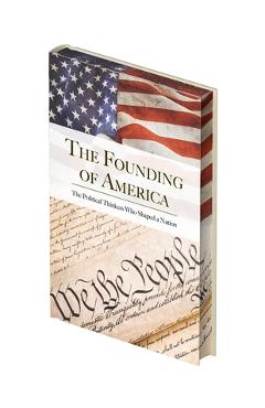 Poza produsului The Founding of America: The Words That Shaped a Nation - Alexander Hamilton