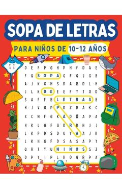 Coperta cărții 'SOPA DE LETRAS para niños de 10-12 años: Pasatiempos divertidos y educativos - Pamamu Kids'