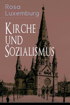 Kirche und Sozialismus - Rosa Luxemburg