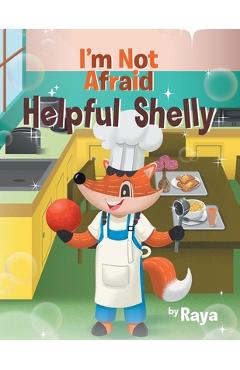 Poza produsului I'm Not Afraid: Helpful Shelly - Raya Gittens