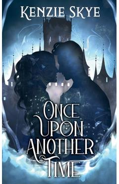 Coperta cărții 'Once Upon Another Time - Kenzie Skye'
