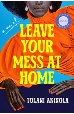 Coperta cărții 'Leave Your Mess at Home - Tolani Akinola'