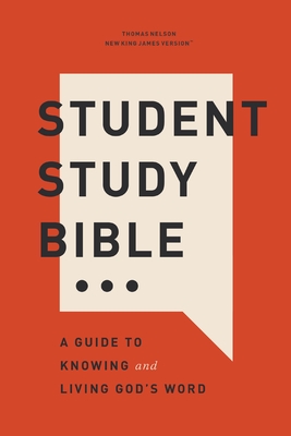 Student Study Bible: A Guide to Knowing and Living God's Word (Nkjv, Softcover, Red Letter, Comfort Print) -
