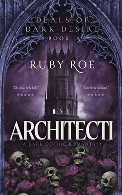 Architecti: A Dark Gothic Romantasy - Ruby Roe