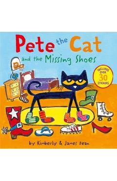 Pete the Cat and the Missing Shoes: Includes Over 30 Stickers!