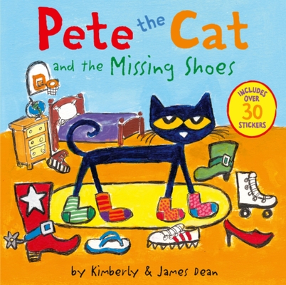 Coperta cărții 'Pete the Cat and the Missing Shoes: Includes Over 30 Stickers! - James Dean'