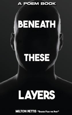 Beneath The Layers - Milton Pettis