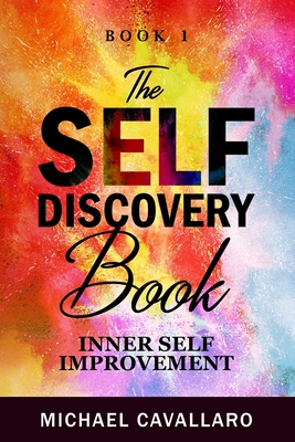 The Self-Discovery Book - Michael Cavallaro