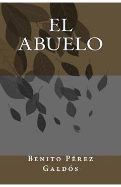 Coperta cărții 'El abuelo - Benito Perez Galdos'
