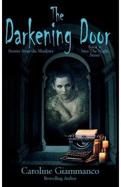 Coperta cărții 'The Darkening Door: Stories from the Shadows - Caroline Giammanco'