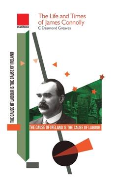 Coperta cărții 'The Life and Times of James Connolly - C. Desmond Greaves'