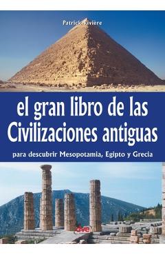 Coperta cărții 'El gran libro de las civilizaciones antiguas - Patrick Riviére'