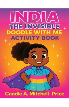 Coperta cărții 'India the Invisible Doodle with Me Activity Book - Candie A. Mitchell-price'