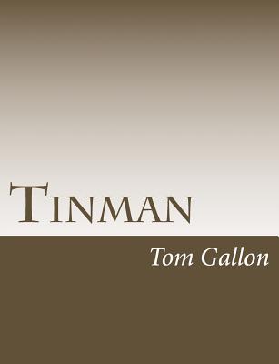 Tinman - Tom Gallon