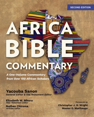 Africa Bible Commentary, Second Edition: A One-Volume Commentary from Over 100 African Scholars - Yacouba Sanon